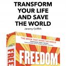 Transform Your Life And Save The World: Through The Dreamed Of Arrival Of The Rehabilitating Biologi Audiobook