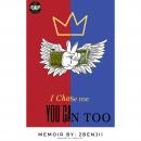 I Chose Me: You Can Too: Memoir by 2Benjii Audiobook
