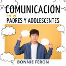 [Spanish] - La comunicación entre padres e adolescentes:: Descubre consejos y técnicas eficaces para Audiobook