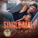 Single Malt Drama: A Mafia Romantic Comedy Audiobook