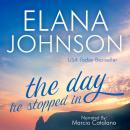 The Day He Stopped In: Sweet Contemporary Romance Audiobook