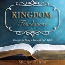 Kingdom Foundations: Principles for Living in Line with God's Word Audiobook