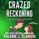 Crazed Reckoning: A Nick Spinelli Mystery Audiobook