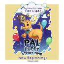 P.A.L. PUPPY Storytime: New Beginnings Audiobook