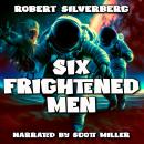 Six Frightened Men Audiobook