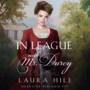 In League with Mr. Darcy: A Lighthearted Elizabeth and Darcy Romance Audiobook
