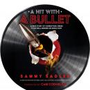 A Hit With A Bullet: A True Story Of Corruption, Greed & The Real Murder On Music Row Audiobook