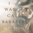 I Was Called Barabbas Audiobook
