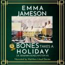 Bones Takes a Holiday: A Romantic Wartime Cozy Mystery Audiobook
