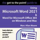 The Get to the Point! Guide to Using Microsoft Word 2021 and Word for Microsoft Office 365 on Window Audiobook