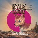Kyle the Coyote: Lost in the Desert Audiobook