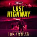 Lost Highway: A John Tyler Thriller Audiobook
