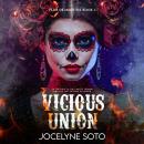 Vicious Union: A Cartel Romance Audiobook