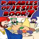 Parables of Jesus Book 7 Audiobook