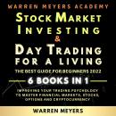 Cover of Stock Market Investing & Day Trading  for a Living the Best Guide for Beginners 2022 6 Books in 1 Improving your Trading Psychology to Master Financial Markets, Stocks, Options and Cryptocurrency