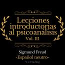 Lecciones introductorias al psicoanálisis: Vol. III Audiobook