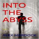 Into the Abyss: Volume 1 Audiobook