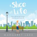 A Slice of Life: A bus ride that will change more than one lonely life. Audiobook