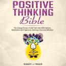 Positive Thinking Bible: the Energy Power of Self Talk with Affirmations, Meditation and Hypnosis, G Audiobook