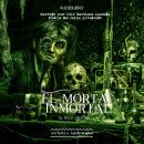 [Spanish] - El mortal inmortal Audiobook