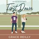 First Down: Beyond the Play, Book 1 Audiobook