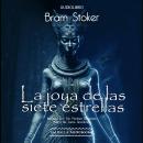 [Spanish] - La joya de las siete estrellas Audiobook