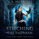 Stitching the Talisman Audiobook