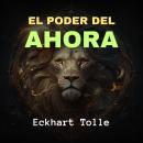 [Spanish] - El Poder del Ahora Audiobook