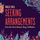 Seeking Arrangements: A Good Women Story Audiobook