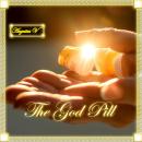 The God Pill: How to Take it Audiobook