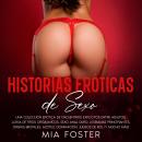 Cover of [Spanish] - Historias Eróticas de Sexo: Una colección erótica de encuentros explícitos entre adultos, llena de tríos orgásmicos, sexo anal duro, lesbianas principiantes, orgías brutales, azotes, dominación, juegos de rol ¡y mucho más!
