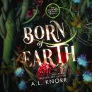 Born of Earth: A YA contemporary fae fantasy & ghost story Audiobook