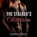 The Stalker's Obsession Audiobook