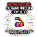 Motivatinal Quotes: 365 Inspirational Ideas For Every Day: Change Your Life For The Better With The  Audiobook