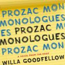 Prozac Monologues: A Voice from the Edge Audiobook