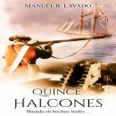 [Spanish] - Quince Halcones: Basada en hechos reales Audiobook