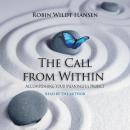 Call From Within: Accomplishing Your Meaningful Project, Robin Wildt Hansen
