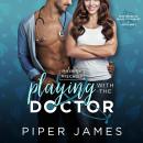 Playing with the Doctor: A Romantic Comedy Audiobook