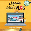 Murder Makes a Vlog Audiobook