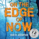 On The Edge of Now: Redemption Audiobook