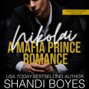Nikolai: A Mafia Prince Romance Audiobook