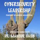 Cybersecurity Leadership: Powering the Modern Organization Audiobook