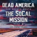 Dead America - The SoCal Mission Pt. 2 Audiobook
