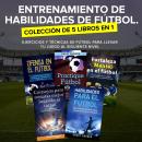 Entrenamiento de Habilidades de Fútbol. Colección de 5 libros en 1: Ejercicios y Técnicas de fútbol  Audiobook
