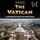 The Vatican: A Look Behind the Scenes of the Catholic Church Audiobook
