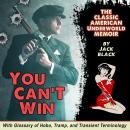 You Can't Win: The Classic American Underworld Memoir Audiobook