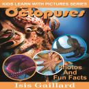 Octopuses: Photos and Fun Facts for Kids Audiobook