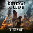 Kutenai Killing (Stonecroft Saga Book 12): A Historical Western Novel Audiobook