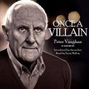 Once a Villain: Peter Vaughan: A Memoir Audiobook