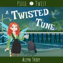 A Twisted Tune: A California Fae Cozy Mystery Audiobook